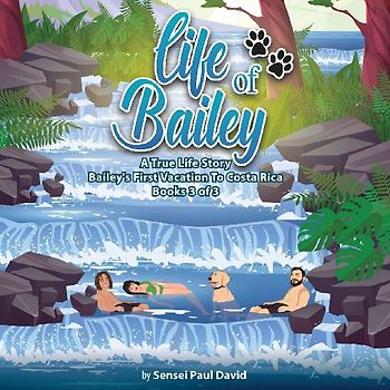 Life of Bailey A True Life Story