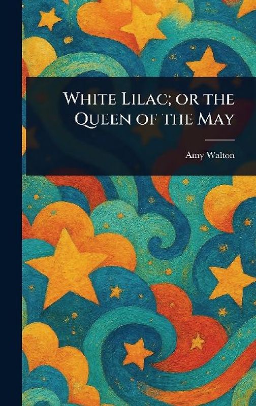 White Lilac; or the Queen of the May