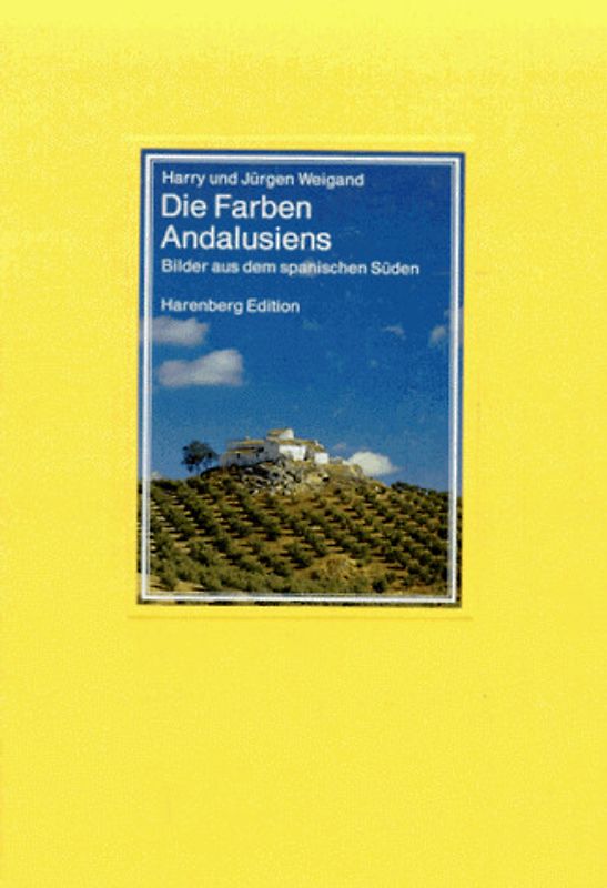 Die Farben Andalusiens. Mit literarischen Texten