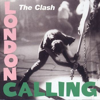 the Clash - London Calling