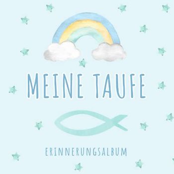 Meine Taufe · Erinnerungsalbum: Als Taufbuch oder Gästebuch zum Eintragen von Glückwünschen und Einkleben von Fotos – Mit Fingerabdruckbaum – Blaues Coverdesign ideal für Jungen