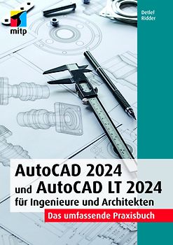 AutoCAD 2024 und AutoCAD LT 2024 für Ingenieure und Architekten
