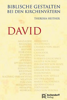 Biblische Gestalten bei den Kirchenvätern - David