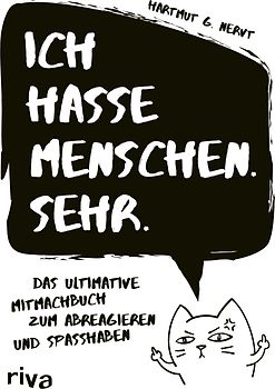 Ich hasse Menschen. Sehr.