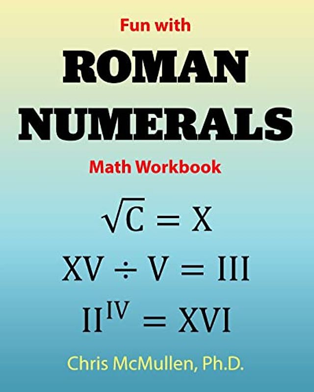 Fun with Roman Numerals Math Workbook