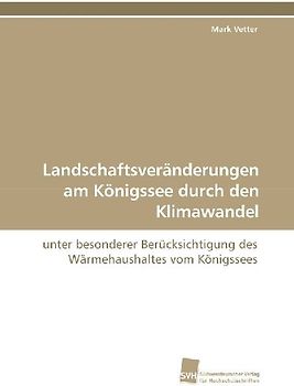 Landschaftsveränderungen am Königssee durch den Klimawandel