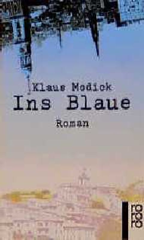 Ins Blaue. Roman