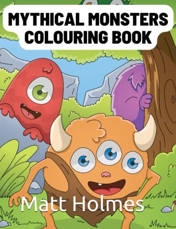 Mythical Monsters Colouring Book: For Adults & Kids
