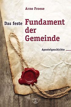 Das feste Fundament der Gemeinde