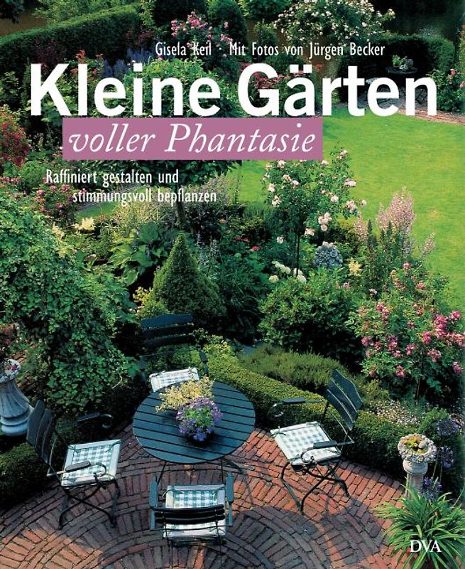 Kleine Gärten voller Phantasie