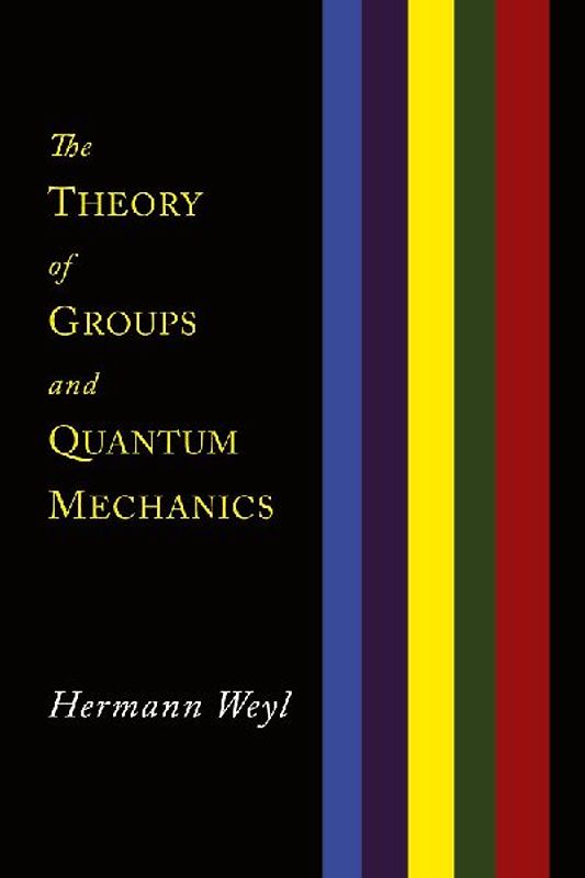 The Theory of Groups and Quantum Mechanics