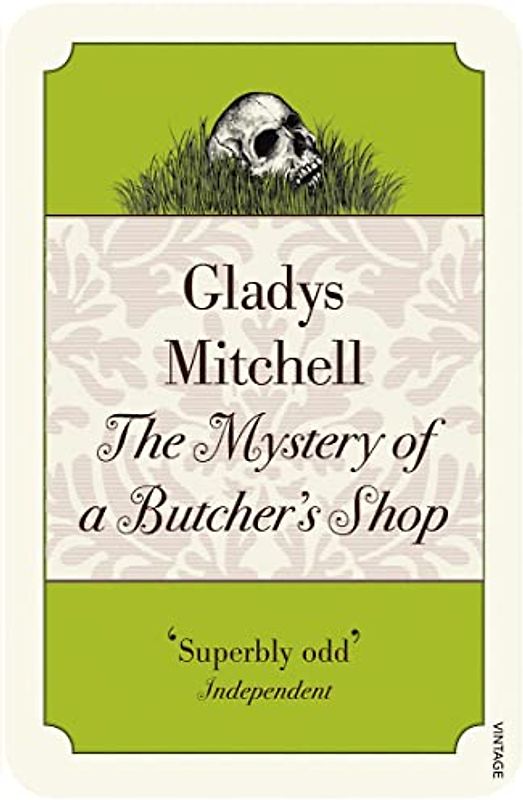 The Mystery of a Butcher's Shop: Gladys Mitchell