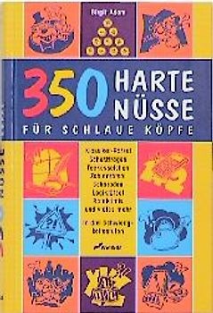 350 harte Nüsse. Für schlaue Köpfe