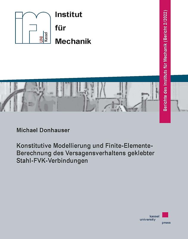 Konstitutive Modellierung und Finite-Elemente-Berechnung des Versagensverhaltens geklebter Stahl-FVK-Verbindungen