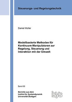 Modellbasierte Methoden für Kontinuum-Manipulatoren zur Regelung, Steuerung und Interaktion mit der Umwelt