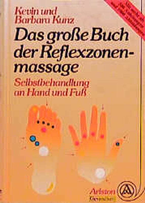 Das grosse Buch der Reflexzonenmassage. Selbstbehandlung an Hand und Fuss