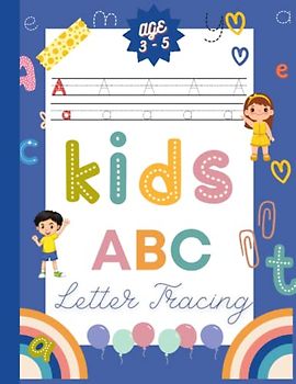 ABC Tracing Workbook: A-Z Alphabet Letter | Interactive Alphabet | Trace Letters: Alphabet Handwriting Practice workbook for kids: Preschool writing ... and Kids Ages 3-5: Learn ABC Letters