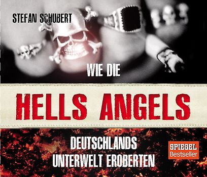 Wie die Hells Angels Deutschlands Unterwelt eroberten
