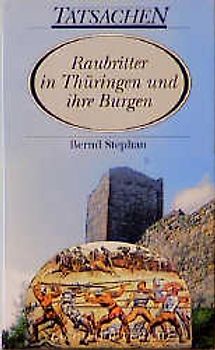 Raubritter in Thüringen und ihre Burgen