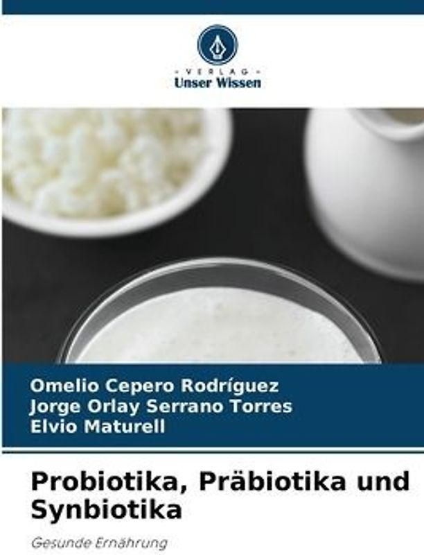 Probiotika, Präbiotika und Synbiotika