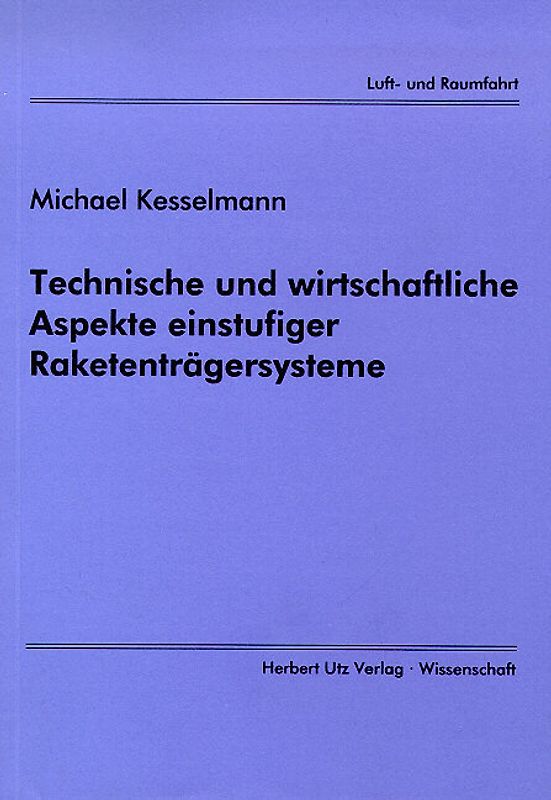 Technische und wirtschaftliche Aspekte einstufiger Raketenträgersysteme