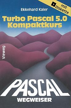 Turbo Pascal 5.0-Wegweiser Kompaktkurs