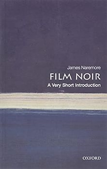 Film Noir: A Very Short Introduction (Very Short Introductions)