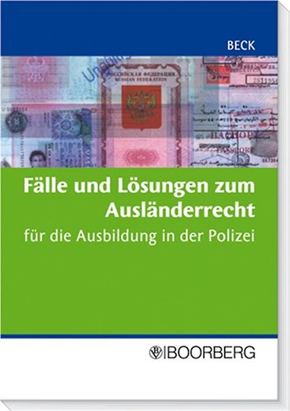 Fälle und Lösungen zum Ausländerrecht