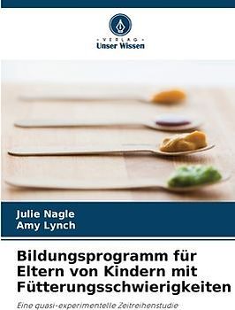 Bildungsprogramm für Eltern von Kindern mit Fütterungsschwierigkeiten