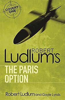 Robert Ludlum's The Paris Option (Covert One 3) - Robert Ludlum