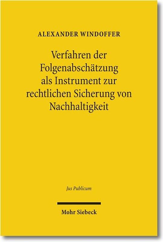 Verfahren der Folgenabschätzung als Instrument zur rechtlichen Sicherung von Nachhaltigkeit