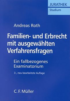 Familien- und Erbrecht mit ausgewählten Verfahrensfragen. Ein fallbezogenes Examinatorium
