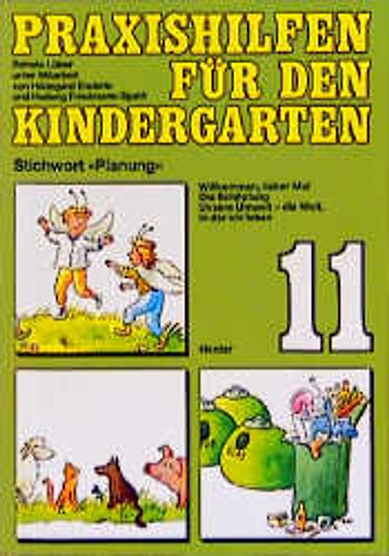 Praxishilfen für den Kindergarten. Stichwort "Planung" / Willkommen, lieber Mai /Die Schöpfung /Unsere Umwelt - die Welt, in der wir leben