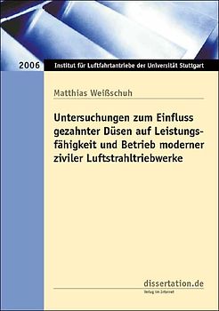 Untersuchungen zum Einfluss gezahnter Düsen auf Leistungsfähigkeit und Betrieb moderner ziviler Luftstrahltriebwerke