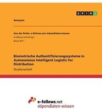 Biometrische Authentifizierungssysteme in Autonomous Intelligent Logistic for Distribution