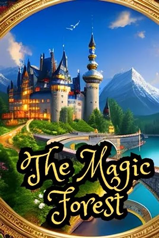 The Magic Forest: Fairy Tales and Bedtime Collections for kids