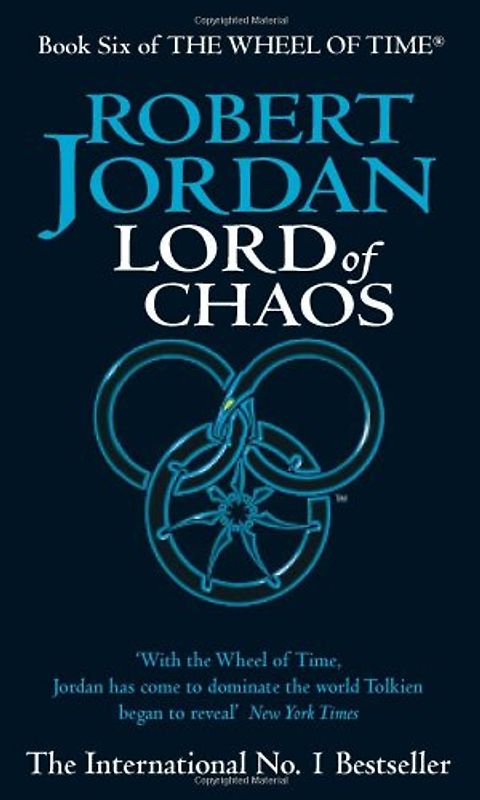 Book Six of The Wheel of Time: Lord of Chaos - Robert Jordan