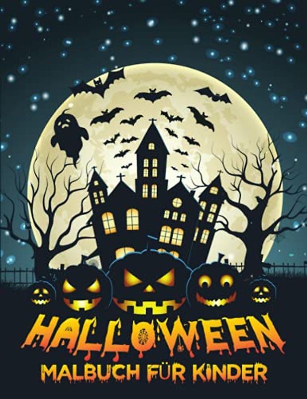 Halloween Malbuch für Kinde: Malvorlagen für Kleinkinder/Treat, Skelette, Gruselmonster/ Gruselig niedliches Halloweenbuch für kreative Kinder