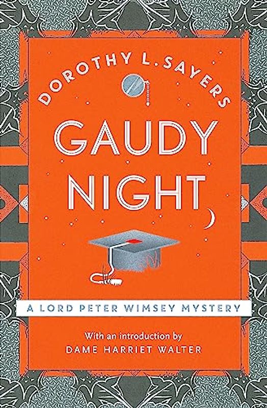 Gaudy Night: The classic detective fiction series to rediscover in 2020 (Lord Peter Wimsey Mysteries)