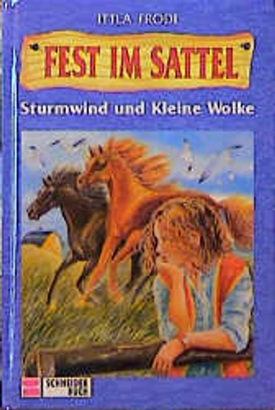 Fest im Sattel / Sturmwind und Kleine Wolke