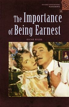 Oxford Bookworms - Playscripts / 7. Schuljahr, Stufe 2 - The Importance of Being Earnest