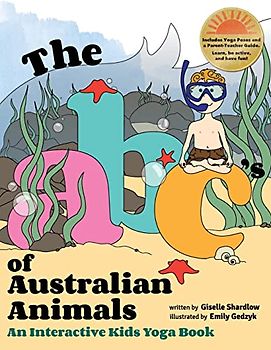 The ABC's of Australian Animals: An Interactive Kids Yoga Book
