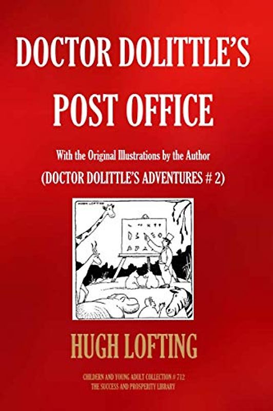 DOCTOR DOLITTLE’S POST OFFICE: With the original illustrations by the author (DOCTOR DOLITTLE’S ADVENTURES, Band 2)