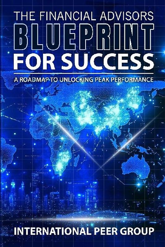 The Financial Advisor's Blueprint for Success