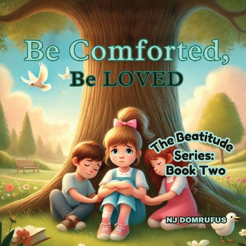 Be Comforted, Be Loved