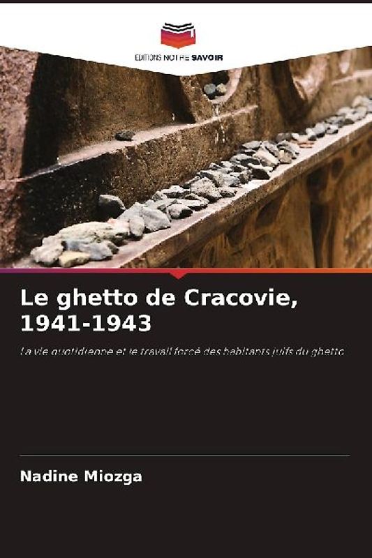 Le ghetto de Cracovie, 1941-1943