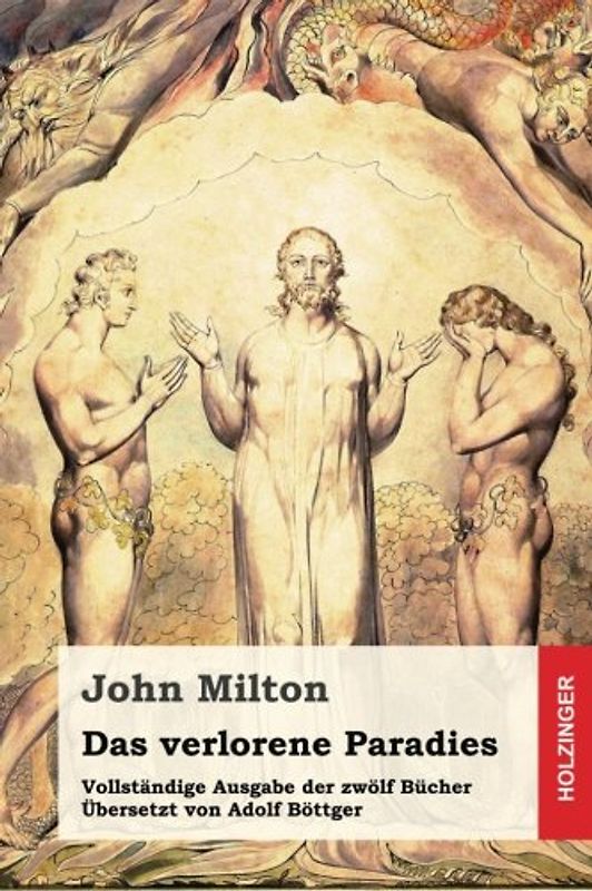 Das verlorene Paradies: Vollständige Ausgabe der zwölf Bücher