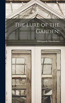 The Lure of the Garden;