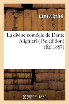La Divine Comédie de Dante Alighieri (13e Édition)