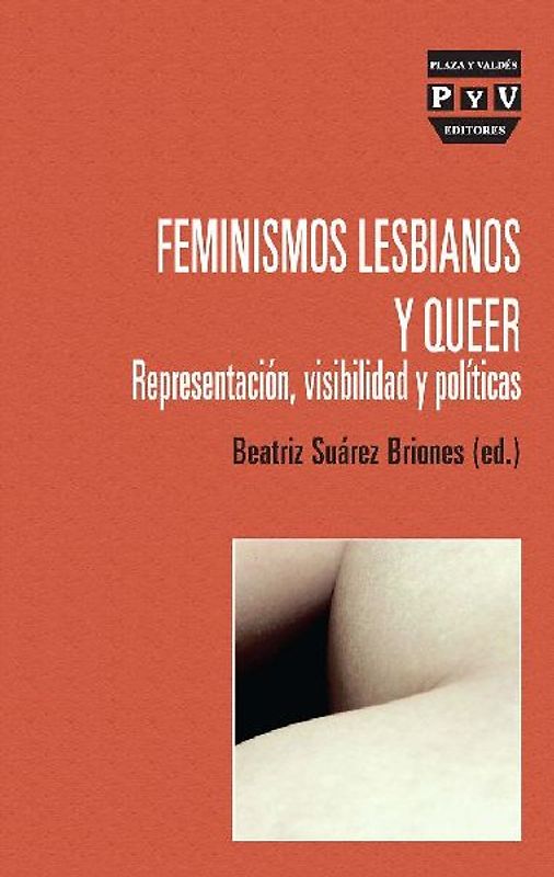 Feminismos lesbianos y queer : representación, visibilidad y políticas